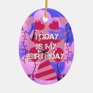 Alles Gute zum Geburtstag Heute ist mein Geburtsta Keramikornament