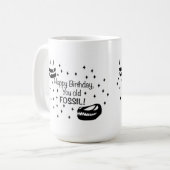Alles Gute zum Geburtstag, Ihr alter Fossil Kaffeetasse (Vorderseite Links)