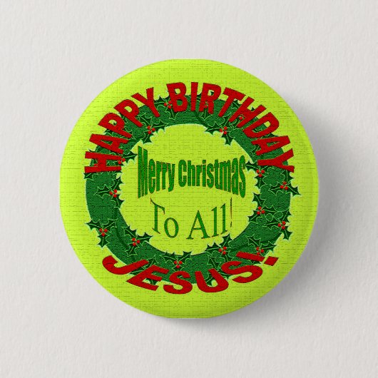 ALLES GUTE ZUM GEBURTSTAG, JESUS! BUTTON (Vorderseite)