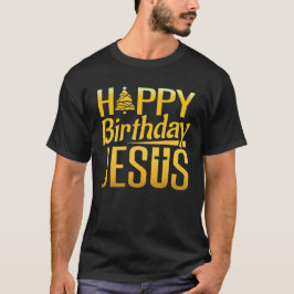 Alles Gute zum Geburtstag Jesus Frohe Weihnachten  T-Shirt