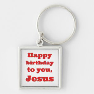 Alles Gute zum Geburtstag, Jesus, Weihnachtsgesche Schlüsselanhänger