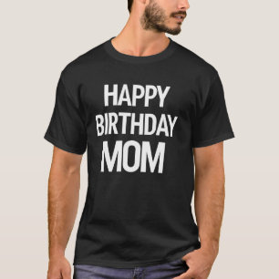 Alles Gute zum Geburtstag Mama T-Shirt