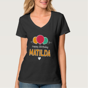 Alles Gute zum Geburtstag Matilda T-Shirt