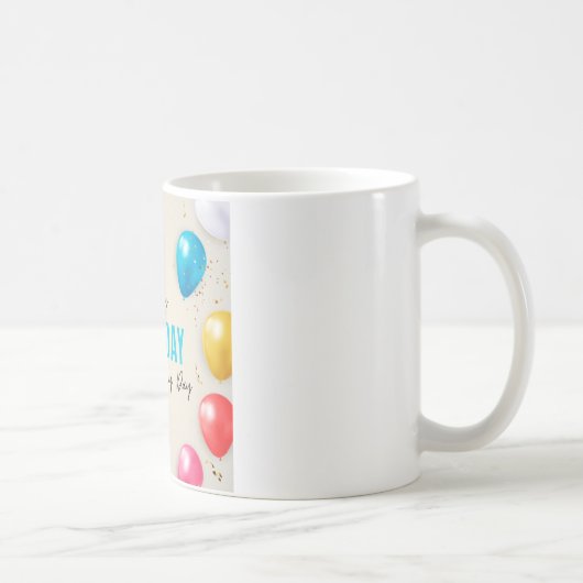 Alles Gute zum Geburtstag - mein Tag Kaffeetasse (Rechts)