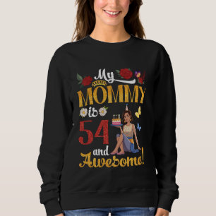 Alles Gute zum Geburtstag Meine Mutti ist 54 Jahre Sweatshirt