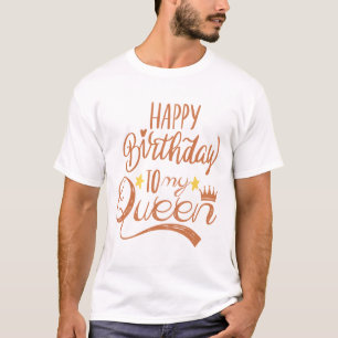 Alles Gute zum Geburtstag meiner Königin T-Shirt