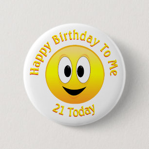 Alles Gute zum Geburtstag mir, 21 heute Gesicht Button