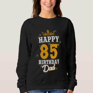 Alles Gute zum Geburtstag Papa 85 Jahre alt Geburt Sweatshirt