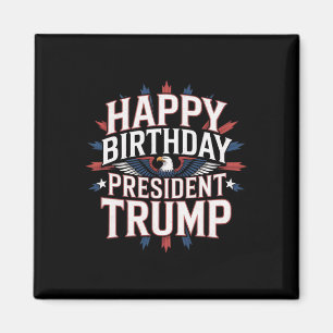 Alles Gute zum Geburtstag Präsident Trump - Trump  Magnet