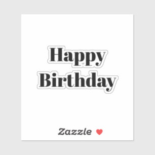 Alles Gute zum Geburtstag Schwarz Weiß Minimalist  Aufkleber