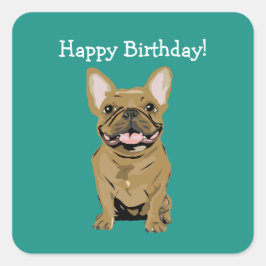 Alles Gute zum Geburtstag - Tan French Bulldog Quadratischer Aufkleber