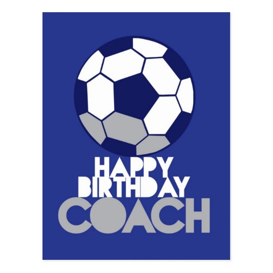 Alles Gute Zum Geburtstag Trainer Mit Fussball Postkarte Zazzle De