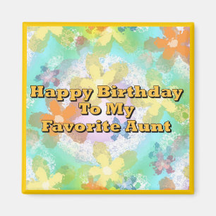 Alles Gute zum Geburtstag zu meiner Lieblingstante Magnet