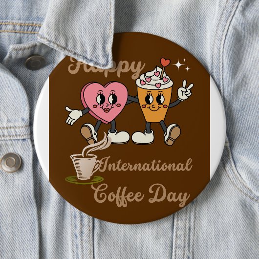 Alles Gute zum internationalen Kaffeetag. Button (Beispiel)