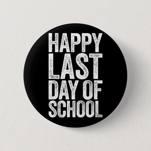 Alles Gute zum letzten Schultag Button (Vorderseite)