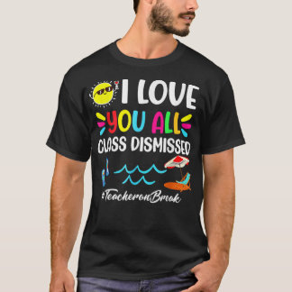 Alles Gute zum letzten Tag der Schule I Liebe Sie  T-Shirt