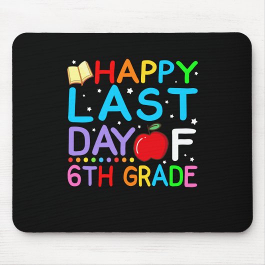 Alles Gute zum letzten Tag des Abschlusses der 6. Mousepad (Vorne)
