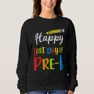 Alles Gute zum letzten Tag des Vorkindergartenschü Sweatshirt