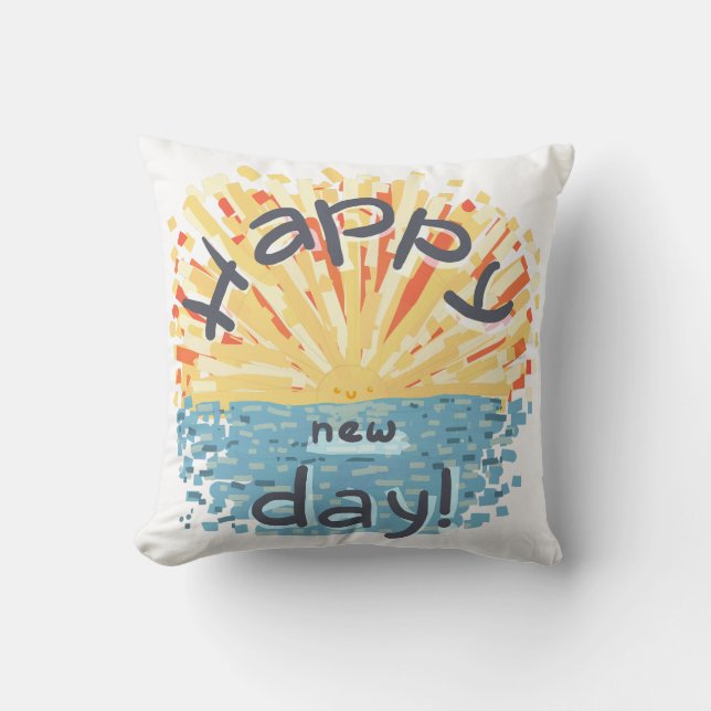 Alles Gute zum neuen Tag! Kissen (Vorderseite)