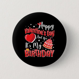 Alles Gute zum Valentinstag Und Ja Es Ist Mein Geb Button