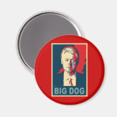 Alles Hagel den großen Hund! Bill Clinton Products Magnet (Vorderseite/Rückseite)