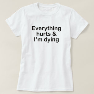 ALLES HURTS UND ICH TÄTIGE ARBEIT T-Shirt