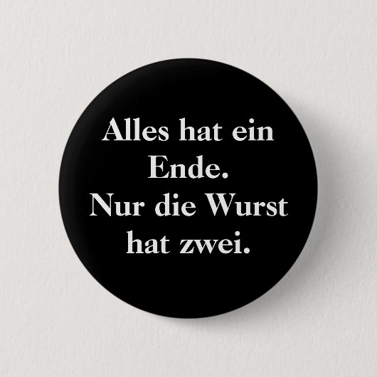 Alles Hut ein Ende.  Nur die Wursthut zwei. Button (Vorderseite)