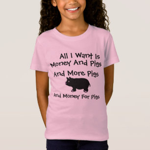Alles I Want ist Geld und Schweine T-Shirt