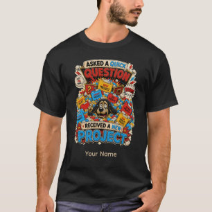 Alles in Frage stellen Personalisiertes Lustiges B T-Shirt
