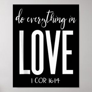 Alles in Liebe tun 1 Kor 16_14 Bibelvers Chri Poster
