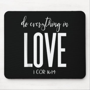 Alles in Liebe tun 1 Kor 16:14 Bibelvers Christ Mousepad
