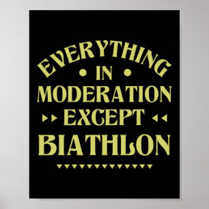 Alles in Mäßigung außer Biathlon Funny Bia Poster