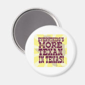 Alles in Texas Funny Slogan Time Magnet (Vorderseite/Rückseite)