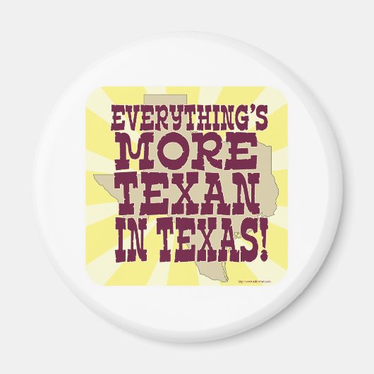 Alles in Texas Funny Slogan Time Magnet (Vorne)