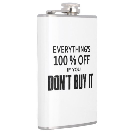 Alles ist 100% billiger, wenn man es nicht kauft flachmann (Rechts)