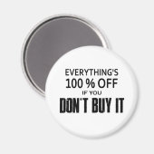 Alles ist 100% billiger, wenn man es nicht kauft magnet (Vorderseite/Rückseite)