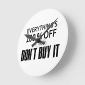 Alles ist 100% billiger, wenn man es nicht kauft runde wanduhr (Winkel)