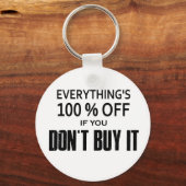 Alles ist 100% billiger, wenn man es nicht kauft schlüsselanhänger (Vorderseite)