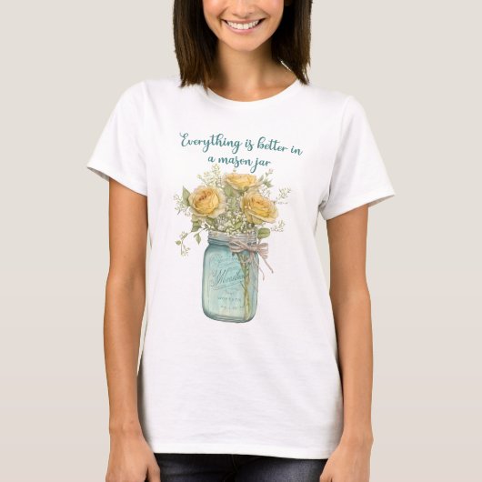 Alles ist besser in einem Mason Jar T - Shirt (Vorderseite)
