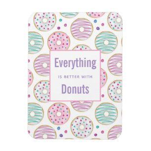 Alles ist besser mit Donuts Sprichwort Magnet