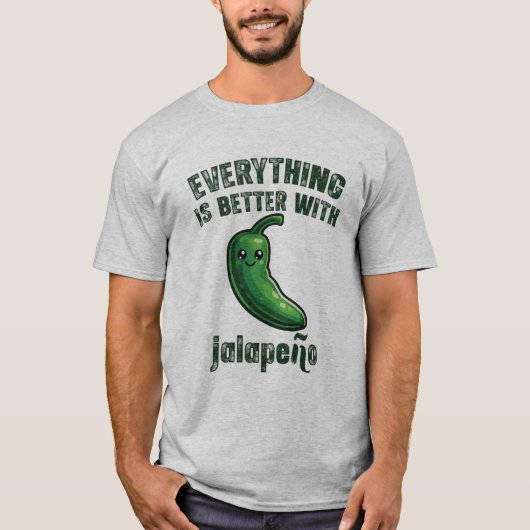 Alles ist besser mit Jalapeños T-Shirt (Vorderseite)