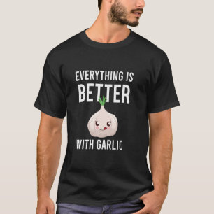 Alles ist besser mit Knoblauch - Funny Knolic lo T-Shirt