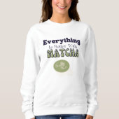 Alles ist besser mit Matcha, Matcha Sweatshirt (Vorderseite)