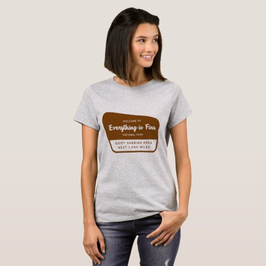 Alles ist ein schöner Nationalpark-T - Shirt (Vorne ganz)