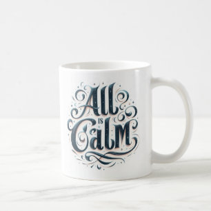 Alles ist eine ruhige Weihnachts-Tasse Kaffeetasse