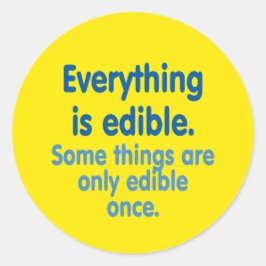 Alles ist essbar runder aufkleber