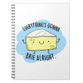 Alles ist Gonna Brie Alright Funny Cheese Pun Notizblock (Vorderseite)