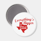 Alles ist größer in Texas Staat Shape Magnet (Vorderseite/Rückseite)
