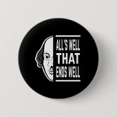 Alles ist gut, dass endet gut Shakespeare Zitat Button (Vorderseite)