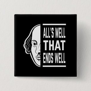 Alles ist gut, dass endet gut Shakespeare Zitat Button
